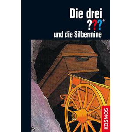 Die Drei Und Die Silbermine Drei Fragezeichen Ebook - 