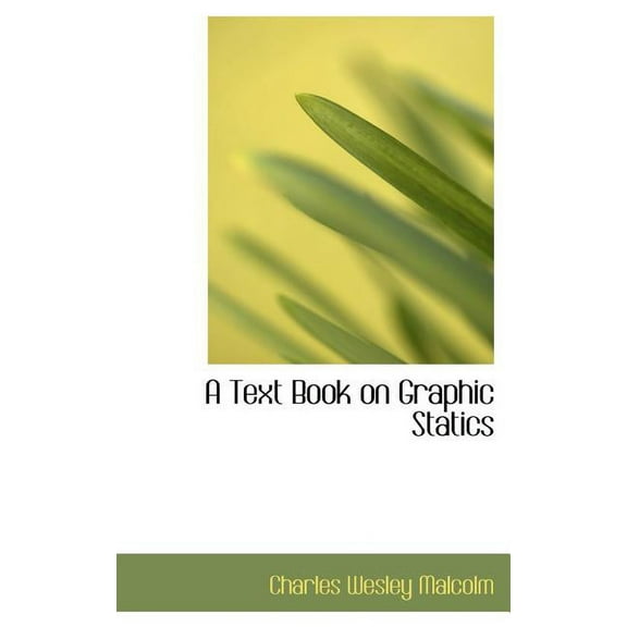 A Text Book on Graphic Statics (Hardcover)