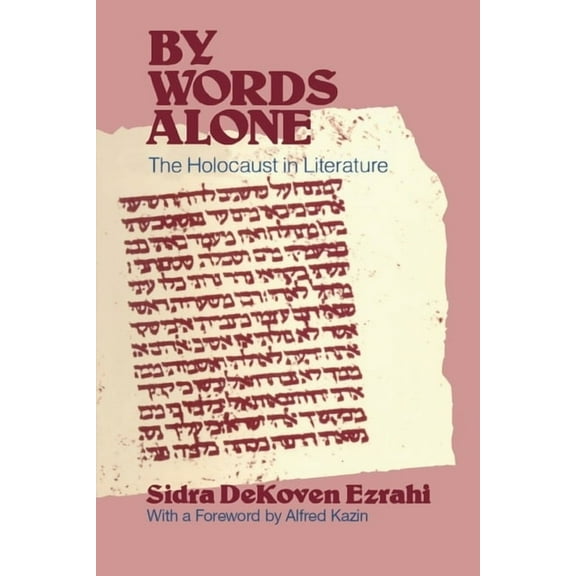 By Words Alone: The Holocaust in Literature, (Paperback)