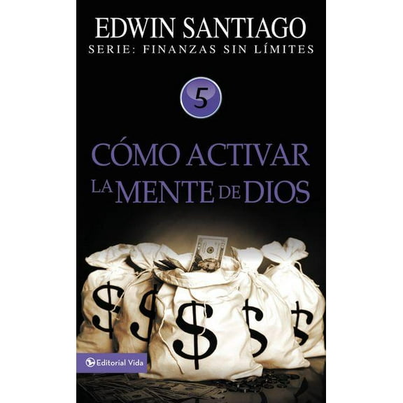 Finanzas Sin LÃmite Cómo Activar La Mente de Dios, (Paperback)
