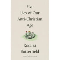 Five Lies of Our Anti-Christian Age (Hardcover)