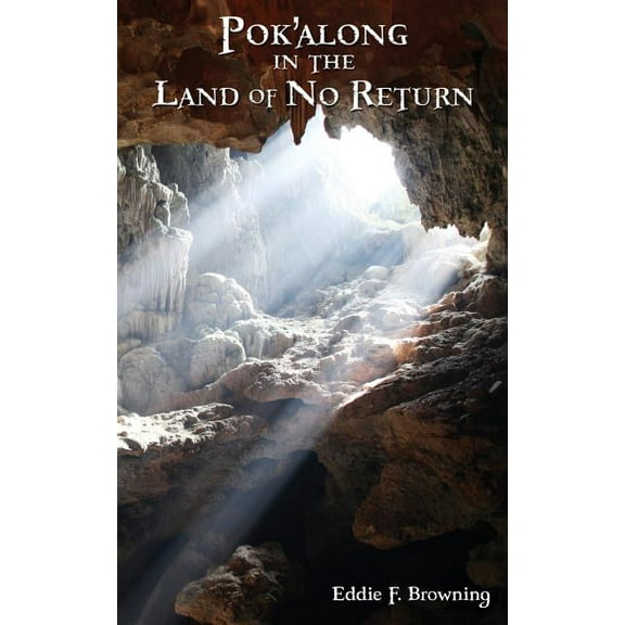 Pok'along in the Land of No Return, (Paperback)