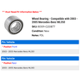 thumbnail image 2 of Wheel Bearing - Compatible with 2003 - 2005 Mercedes-Benz ML350 2004, 2 of 2