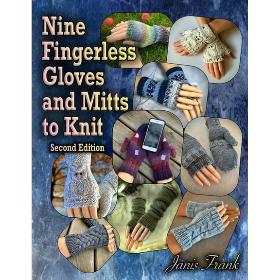Nine Fingerless Gloves and Mitts to Knit, (Paperback)