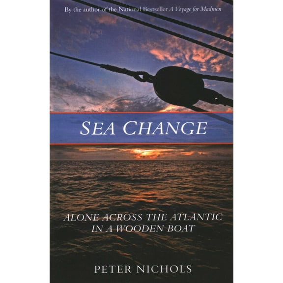 Sea Change: Alone Across the Atlantic in a Wooden Boat, (Paperback)