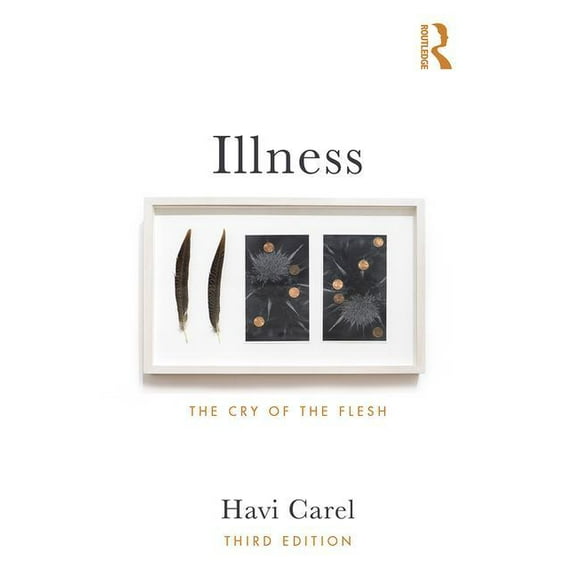 Illness: The Cry of the Flesh, (Paperback)