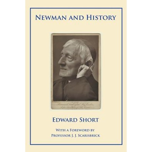 Newman and History (Paperback) by Edward Short