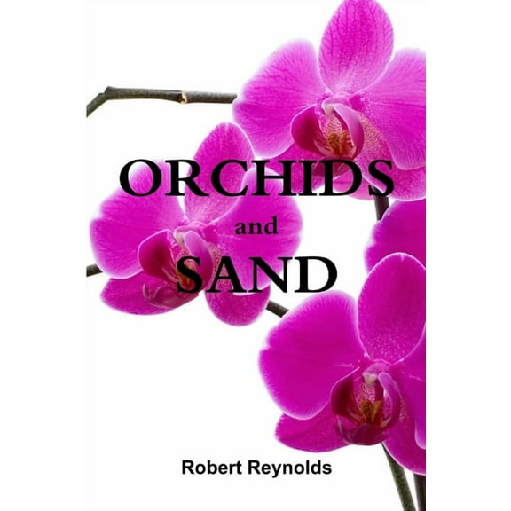 Orchids and Sand, (Paperback)