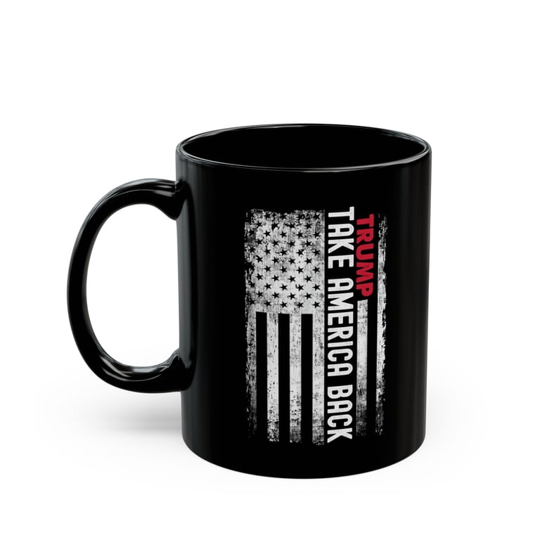 Trump Mug Take America Back MAGA Black Coffee Mug 11oz or 15oz Ceramic Cup  - Walmart.com