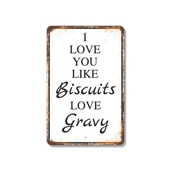 I Love You Like Biscuits Love Gravy 11 Inch x 17 Inch Novelty Plastic Sign Durable Weatherproof UV Protected Perfect for Kitchens Bedrooms Fun Gag Gift for Couples Crafted in the USA
