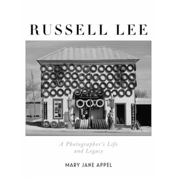 Russell Lee: A Photographer's Life and Legacy (Hardcover)