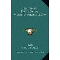 Selections From Ovid's Metamorphoses (1899), (Hardcover)
