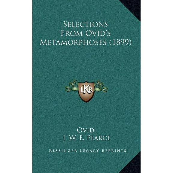 Selections From Ovid's Metamorphoses (1899), (Hardcover)