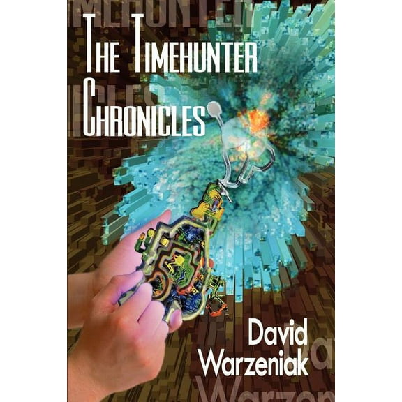 The Timehunter Chronicles, (Paperback)