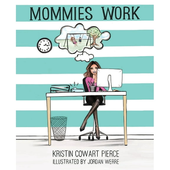 Mommies Work, (Paperback)