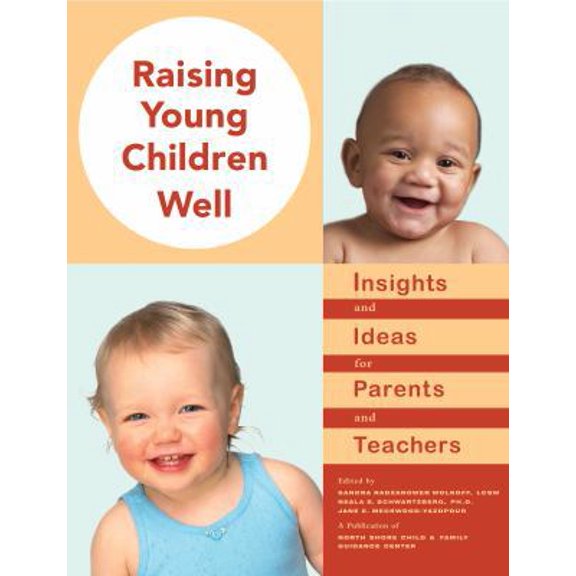 Pre-Owned Raising Young Children Well: Insights and Ideas for Parents and Teachers (Unknown) 1590512022 9781590512029