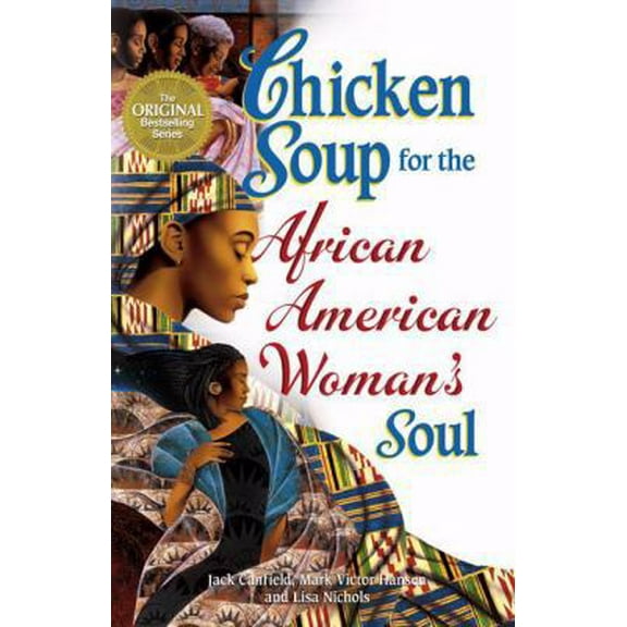 Chicken Soup for the African American Woman's Soul (Paperback) by Jack Canfield, Mark Victor Hansen, Lisa Nichols