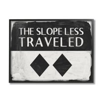 Stupell Industries The Slope Less Traveled Phrase Double Black Diamond, 30 x 24, Design by Kyra Brown
