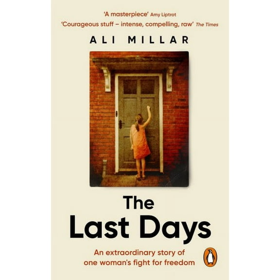 The Last Days : A memoir of faith, desire and freedom (Paperback)