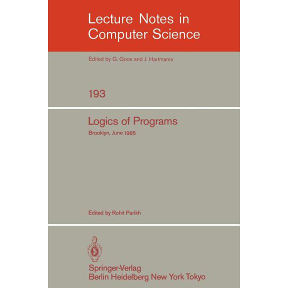 Lecture Notes in Computer Science Logics of Programs: Brooklyn, June 17-19, 1985, Book 193, (Paperback)