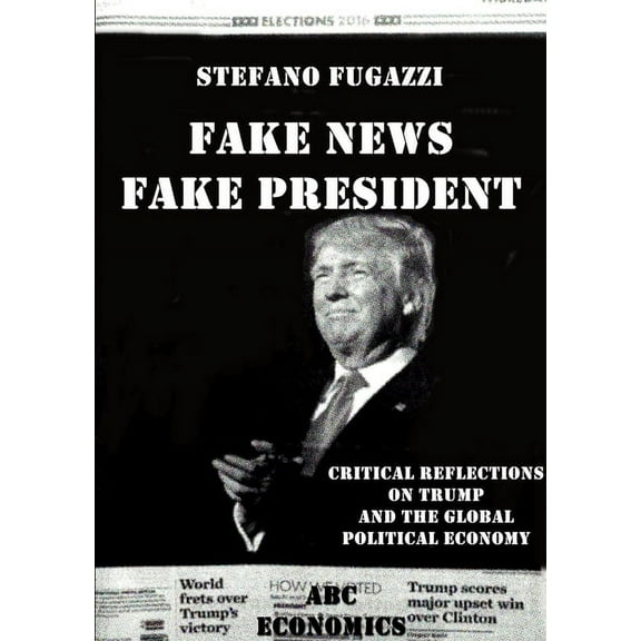 Fake News Fake President, (Paperback)