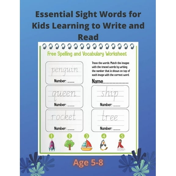 Essential Sight Words for Kids Learning to Write and Read: Practice Workbook For kids Learning To Write & Read. Ages 5-8, (Paperback)