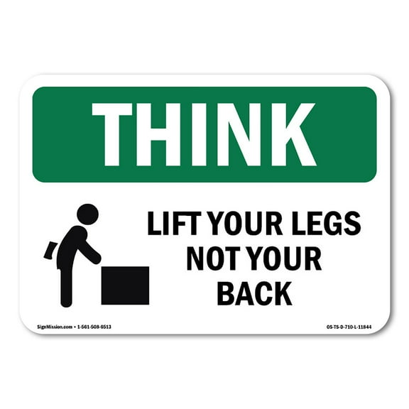 SignMission OS-TS-A-710-L-11844 7 x 10 in. OSHA Think Sign - Lift with Your Legs Not Your Back