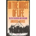 thumbnail image 1 of Pre-Owned In the Midst of Life: Tales of Soldiers and Civilians (Paperback) 0806505516 9780806505510, 1 of 1