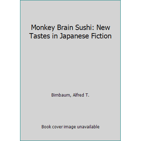 Pre-Owned Monkey Brain Sushi: New Tastes in Japanese Fiction (Hardcover) 4770015437 9784770015433