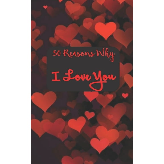 50 Reasons Why I Love You