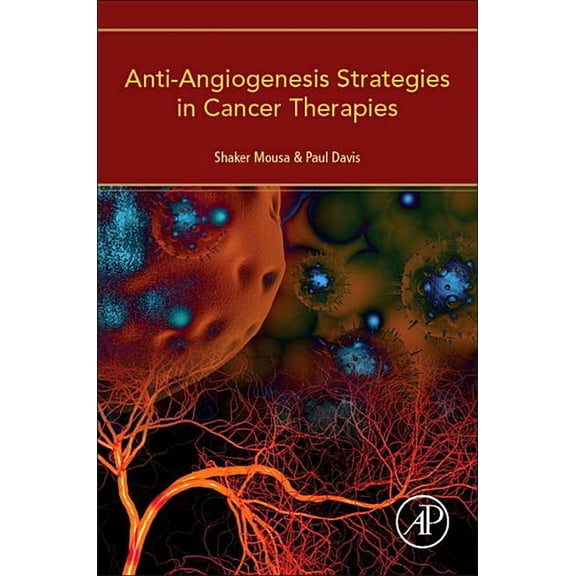 Anti-Angiogenesis Strategies in Cancer Therapies, (Paperback)