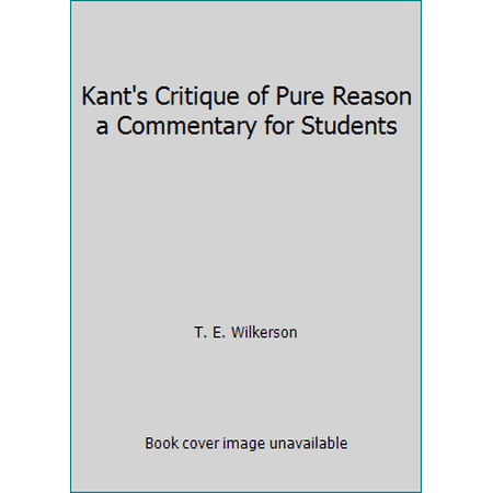 Kant's Critique of Pure Reason a Commentary for Students, Used [Paperback]