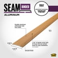 thumbnail image 3 of M-D Building Products 40134 1-1/4 In. X 72 In. Oak Aluminum METAL DECOR® Seam Binder w/ Screw Nails, 3 of 10