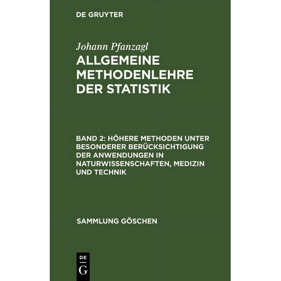 Sammlung Göschen Höhere Methoden unter besonderer Berücksichtigung der Anwendungen in Naturwissenschaften, Medizin und Technik, Book 7047, (Hardcover)