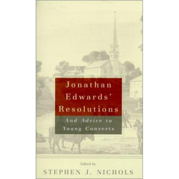 Pre-Owned Jonathan Edwards' Resolutions: And Advice to Young Converts (Paperback) 0875521894 9780875521893
