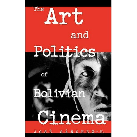 The Art And Politics Of Bolivian Cinema Walmart Com