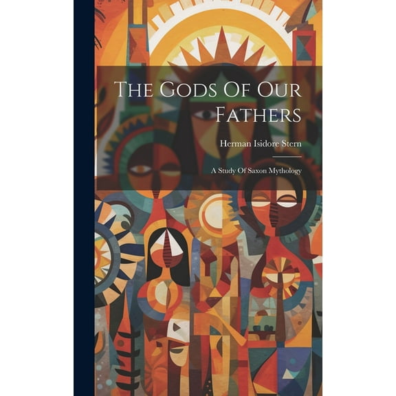 The Gods Of Our Fathers (Hardcover)