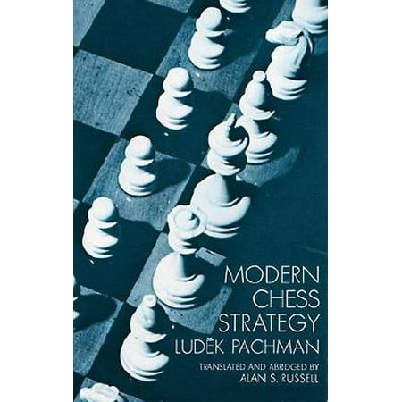 Modern Chess Strategy (The Best Chess Strategy)