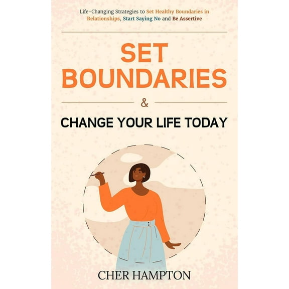 Set Boundaries and Change Your Life Today, (Paperback)