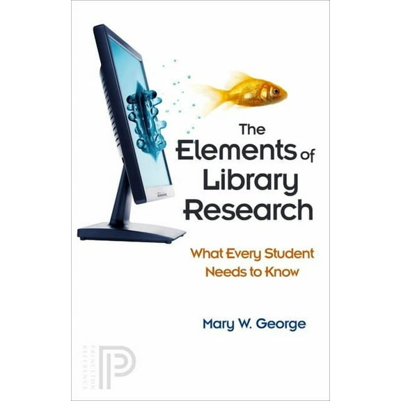 The Elements of Library Research: What Every Student Needs to Know, (Paperback)
