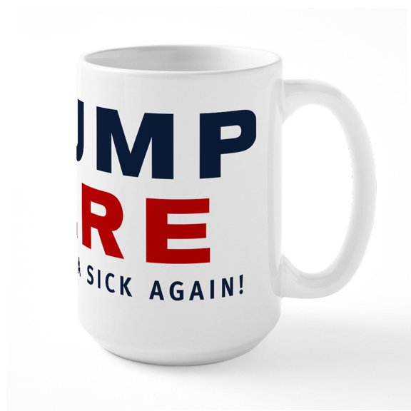 CafePress - Trumpcare Make America Si - 15 oz Ceramic Large White Novelty Mug