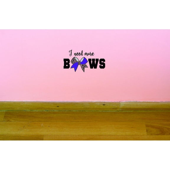 Custom Decals I Need More Bows Wall Art Size: 12 X 24 Inches Color: Black