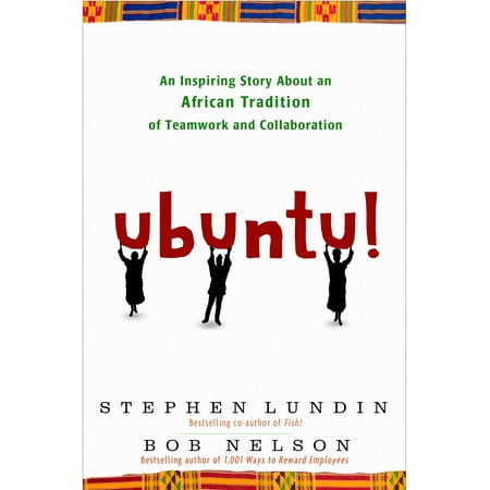 Ubuntu! : An Inspiring Story About an African Tradition of Teamwork and