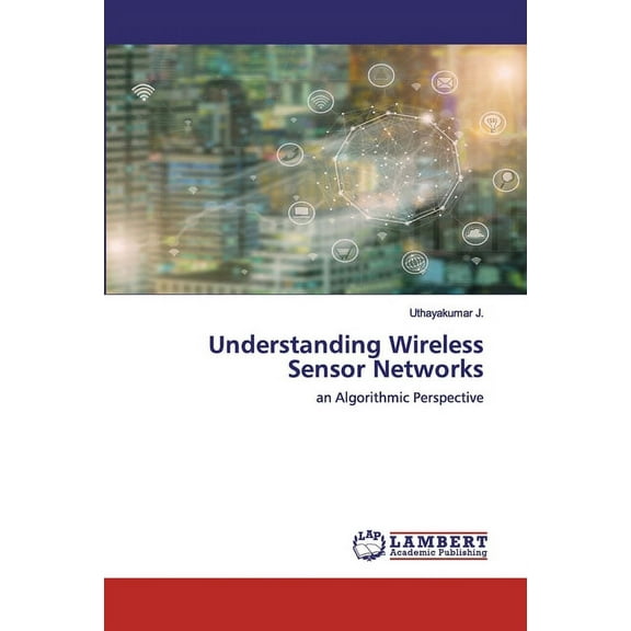 Understanding Wireless Sensor Networks (Paperback)