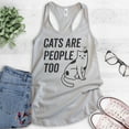thumbnail image 2 of Cats Are People Too Tank Top, Ladies Racerback Tank Top, Cat Tank, Kitten Tank, Cat Lover Tank, Silver Gray, Large, 2 of 3