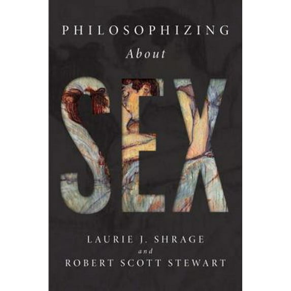Pre-Owned Philosophizing about Sex, (Paperback)