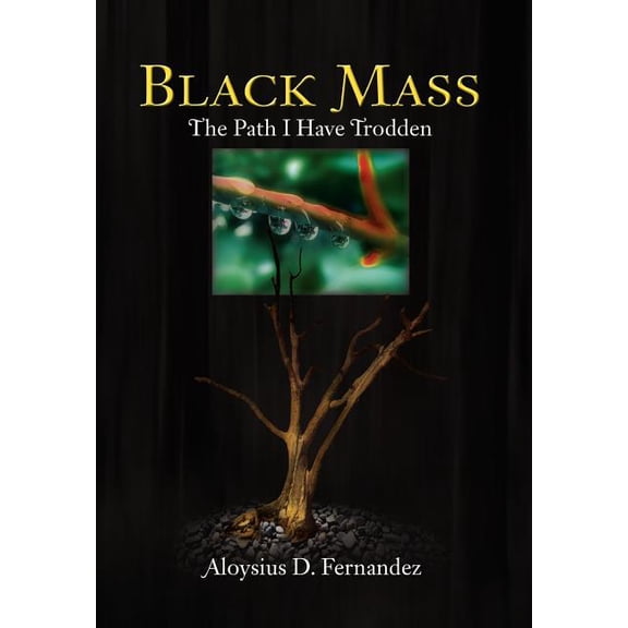 Black Mass : The Path I Have Trodden