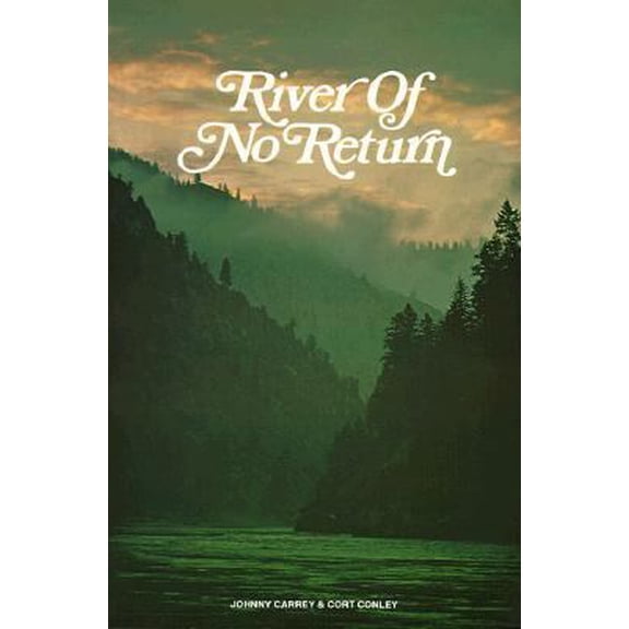 Pre-Owned River of No Return (Paperback) 0960356622 9780960356621