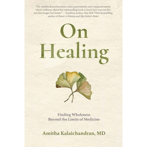 On Healing: Finding Wholeness Beyond the Limits of Medicine, (Paperback)
