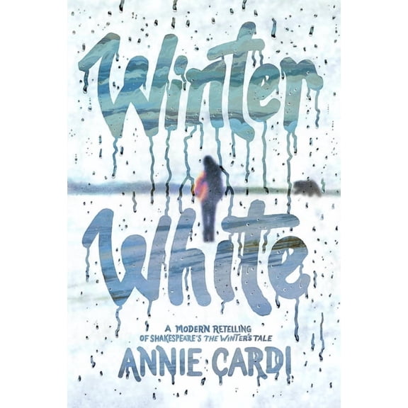 Winter White: A Modern Retelling of Shakespeare's the Winter's Tale, (Hardcover)